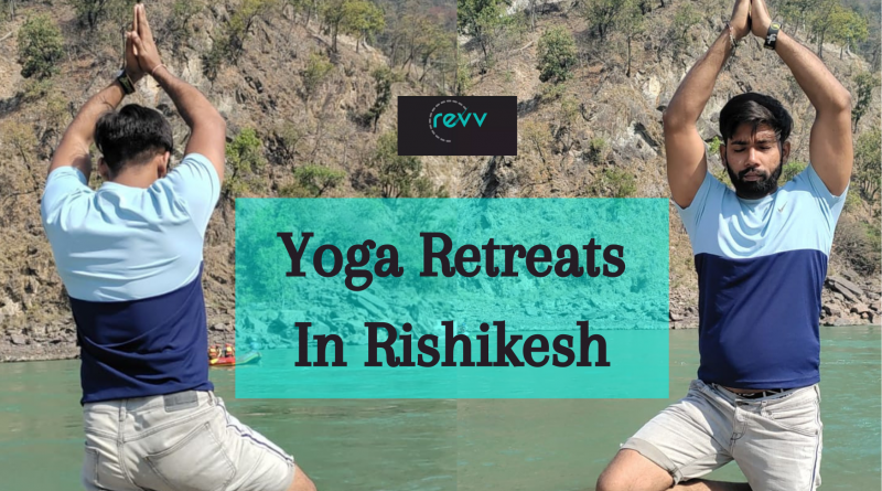 Yoga Retreats In Rishikesh