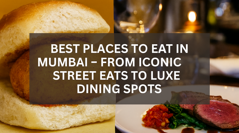 Best Places to Eat in Mumbai