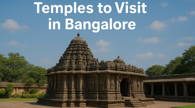 Temples to Visit in Bangalore